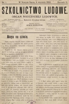 Szkolnictwo Ludowe : organ nauczycieli ludowych. 1892, nr 1