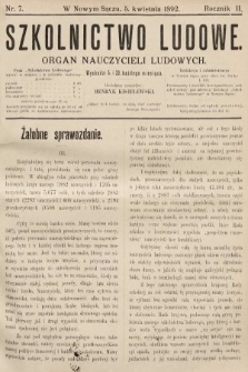 Szkolnictwo Ludowe : organ nauczycieli ludowych. 1892, nr 7