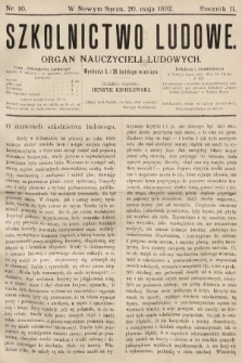 Szkolnictwo Ludowe : organ nauczycieli ludowych. 1892, nr 10