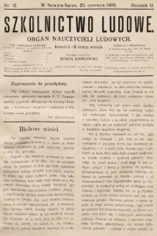 Szkolnictwo Ludowe : organ nauczycieli ludowych. 1892, nr 12