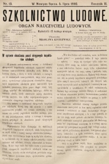 Szkolnictwo Ludowe : organ nauczycieli ludowych. 1892, nr 13