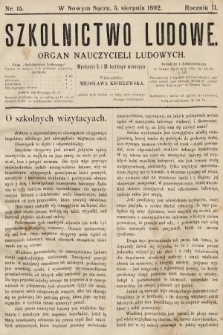 Szkolnictwo Ludowe : organ nauczycieli ludowych. 1892, nr 15