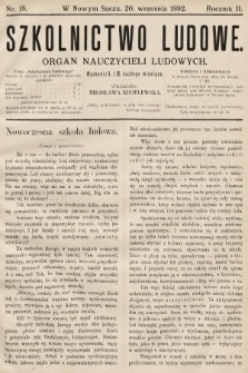 Szkolnictwo Ludowe : organ nauczycieli ludowych. 1892, nr 18