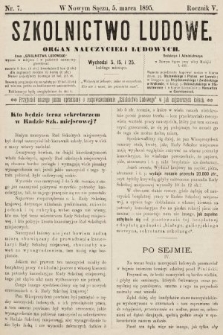 Szkolnictwo Ludowe : organ nauczycieli ludowych. 1895, nr 7