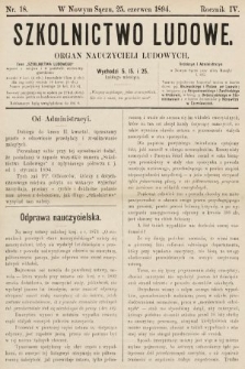 Szkolnictwo Ludowe : organ nauczycieli ludowych. 1894, nr 18