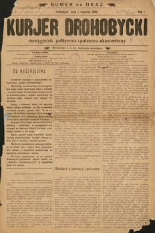 Kurjer Drohobycki : dwutygodnik polityczno-społeczno-ekonomiczny. 1899, nr 1