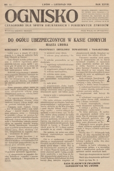 Ognisko : czasopismo dla spraw drukarskich i pokrewnych zawodów. R. 28. 1928, nr 11