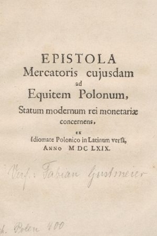 Epistola Mercatoris cujusdam ad Equitem Polonum, Statum modernum rei monetariæ concernens