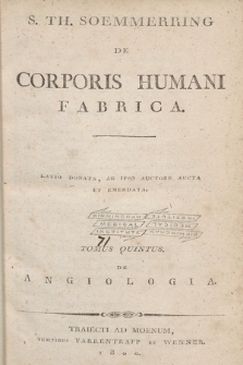 De Corporis Humani Fabrica : Latio Donata Ab Ipso Auctore Aucta Et Emendata. T. 5, De Angiologia