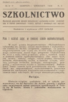 Szkolnictwo : miesięcznik poświęcony sprawom wykształcenia i wychowania w wieku przedszkolnym, w szkołach powszechnych, średnich, ogólnych i zawodowych oraz wyższych. 1928, nr 8-9