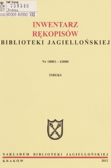 Inwentarz rękopisów Biblioteki Jagiellońskiej : nr 10001-11000. Indeks