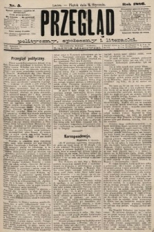 Przegląd polityczny, społeczny i literacki. 1886, nr 5