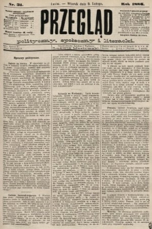 Przegląd polityczny, społeczny i literacki. 1886, nr 31