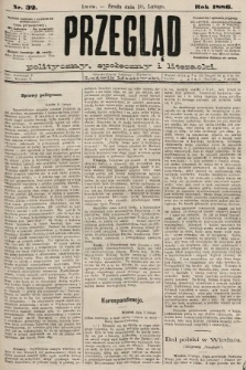 Przegląd polityczny, społeczny i literacki. 1886, nr 32