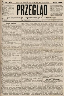 Przegląd polityczny, społeczny i literacki. 1886, nr 77