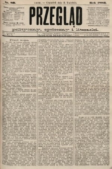 Przegląd polityczny, społeczny i literacki. 1886, nr 80