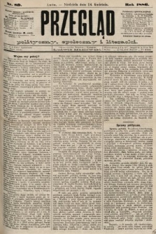 Przegląd polityczny, społeczny i literacki. 1886, nr 89