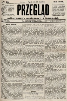 Przegląd polityczny, społeczny i literacki. 1886, nr 93