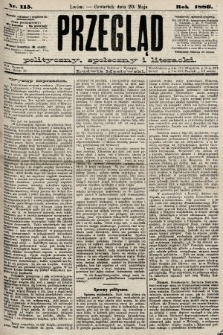 Przegląd polityczny, społeczny i literacki. 1886, nr 115