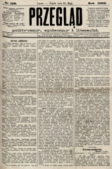 Przegląd polityczny, społeczny i literacki. 1886, nr 116