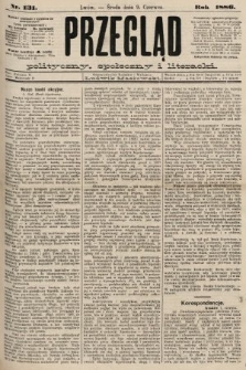 Przegląd polityczny, społeczny i literacki. 1886, nr 131