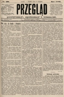 Przegląd polityczny, społeczny i literacki. 1886, nr 178