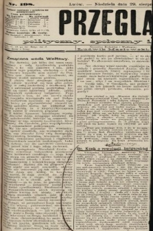 Przegląd polityczny, społeczny i literacki. 1886, nr 198