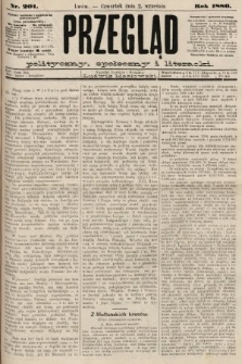 Przegląd polityczny, społeczny i literacki. 1886, nr 201