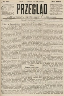 Przegląd polityczny, społeczny i literacki. 1886, nr 215