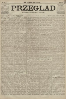 Przegląd polityczny, społeczny i literacki. 1899, nr 47