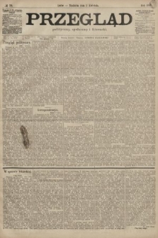 Przegląd polityczny, społeczny i literacki. 1899, nr 76
