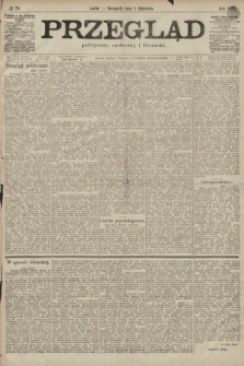 Przegląd polityczny, społeczny i literacki. 1899, nr 78