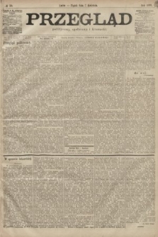 Przegląd polityczny, społeczny i literacki. 1899, nr 79