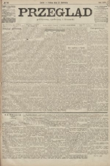 Przegląd polityczny, społeczny i literacki. 1899, nr 92