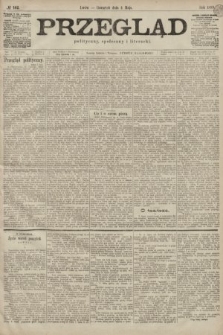Przegląd polityczny, społeczny i literacki. 1899, nr 102