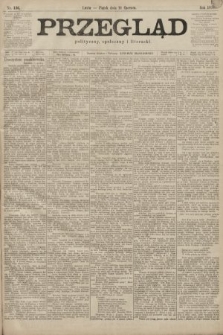 Przegląd polityczny, społeczny i literacki. 1899, nr 136