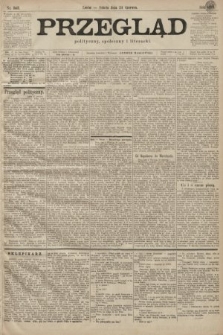 Przegląd polityczny, społeczny i literacki. 1899, nr 143