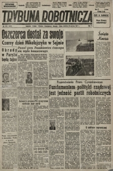 Trybuna Robotnicza. 1947, nr 176