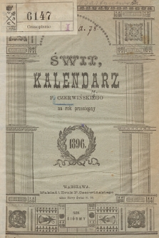 Świt : kalendarz F. Czerwińskiego na Rok Przestępny. 1896