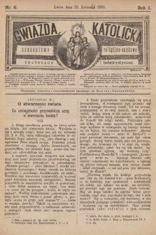 Gwiazda Katolicka : czasopismo religijno-naukowe, społeczne i beletrystyczne. 1890, nr 8