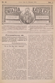 Gwiazda Katolicka : czasopismo religijno-naukowe, społeczne i beletrystyczne. 1890, nr 16