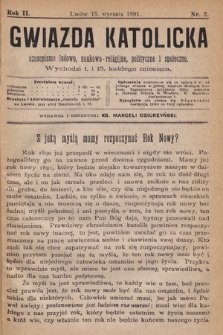 Gwiazda Katolicka : czasopismo religijno-naukowe, społeczne i beletrystyczne. 1891, nr 2