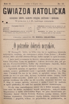 Gwiazda Katolicka : czasopismo religijno-naukowe, społeczne i beletrystyczne. 1891, nr 13