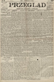 Przegląd polityczny, społeczny i literacki. 1894, nr 60