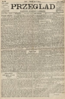 Przegląd polityczny, społeczny i literacki. 1894, nr 63