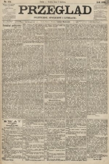 Przegląd polityczny, społeczny i literacki. 1894, nr 124