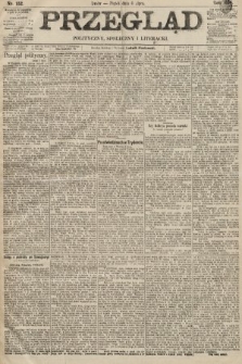 Przegląd polityczny, społeczny i literacki. 1894, nr 152