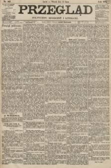Przegląd polityczny, społeczny i literacki. 1894, nr 167