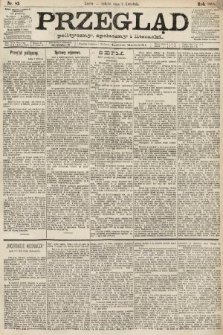 Przegląd polityczny, społeczny i literacki. 1892, nr 82