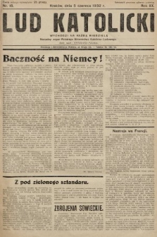 Lud Katolicki : naczelny organ Polskiego Stronnictwa Katolicko-Ludowego. 1932, nr 18